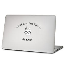 Harry Potter After all this time , Always Laptop / Macbook Vinyl Decal Sticker 